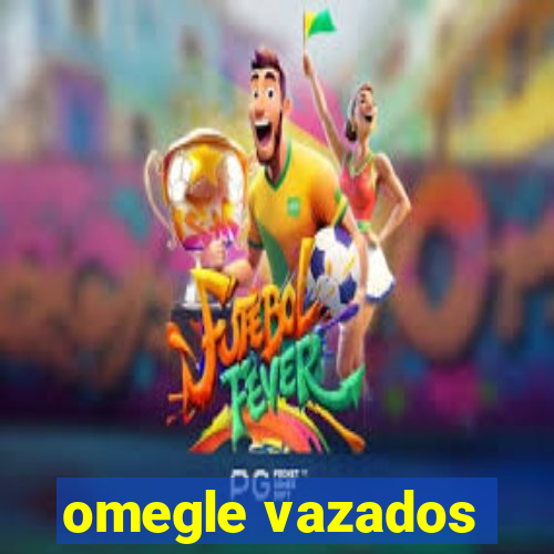 omegle vazados